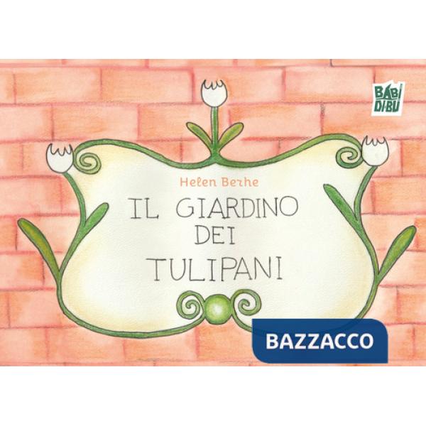 Giardino dei tulipani (Il)