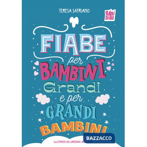 Fiabe per bambini grandi e per grandi bambini