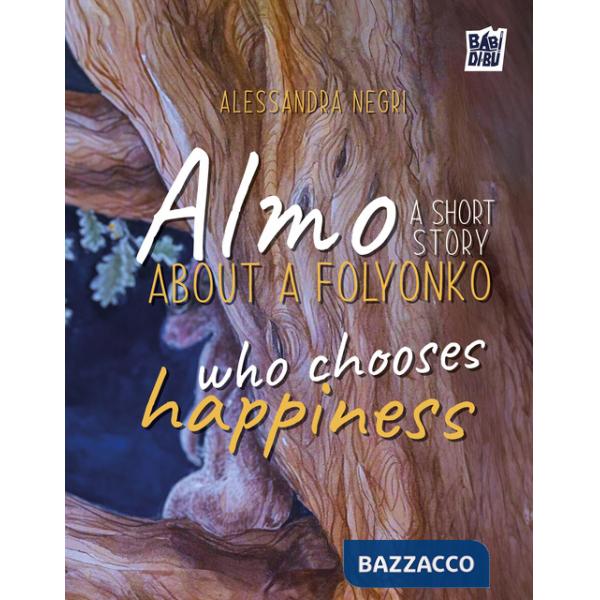 Almo: a short story about a folyonko who chooses happiness