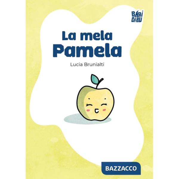 Mela Pamela. Ediz. a colori (La)
