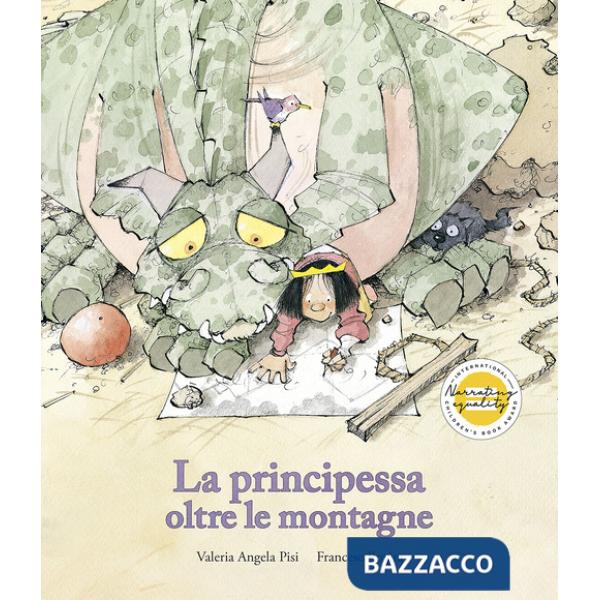 Principessa oltre le montagne. Ediz. illustrata (La)