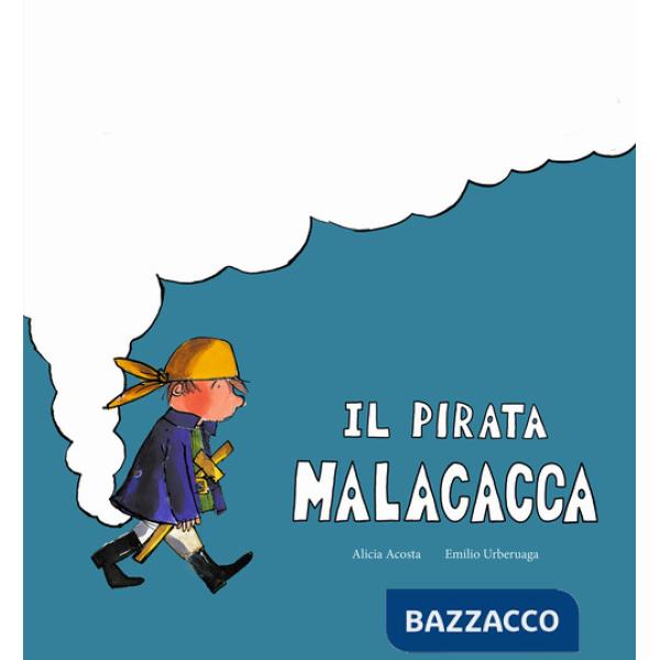 Pirata Malacacca. Ediz. a colori (Il)
