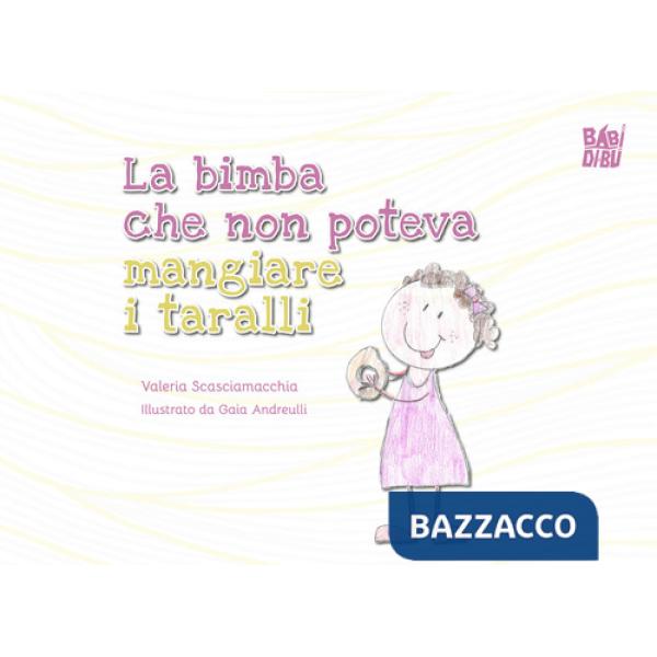 Bimba che non poteva mangiare i taralli (La)