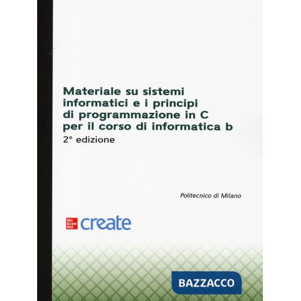 Materiale su sistemi informatici e i principi di programmazione in C per il corso di Informatica B